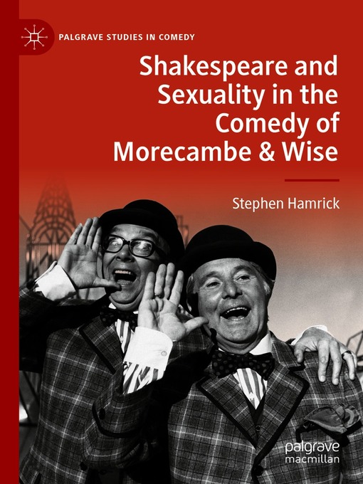 Title details for Shakespeare and Sexuality in the Comedy of Morecambe & Wise by Stephen Hamrick - Available